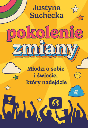 Justyna Suchecka: pokolenie zmiany (Paperback, Polish language, 2023, Wydawnictwo W.A.B.)