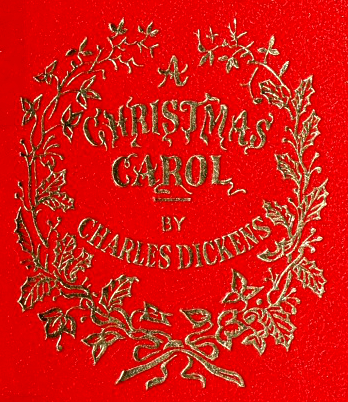 Charles Dickens: A Christmas Carol (1843, Chapman and Hall)