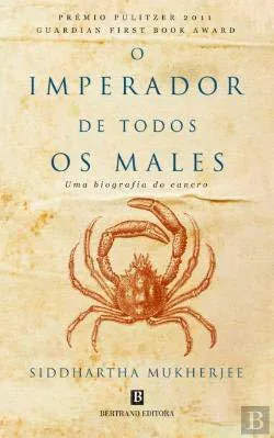 Siddhartha Mukherjee: O Imperador de Todos os Males Siddhartha Mukherjee (Portuguese language, 2012)