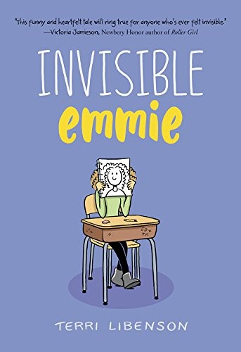 Terri Libenson: Invisible Emmie (Hardcover, 2017, Balzer + Bray, Balzer & Bray/Harperteen)