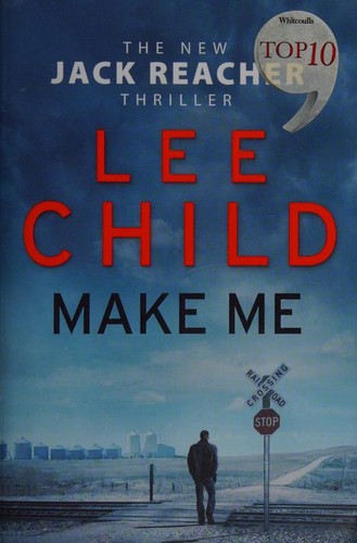 Lee Child: Make Me (2015, Bantam Books)