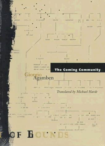 Giorgio Agamben: The coming community (1993, University of Minnesota Press)