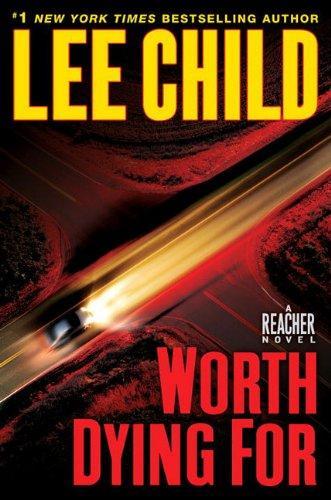 Lee Child: Worth Dying For (EBook, 2013, Dell)