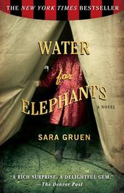 Sara Gruen: Water for Elephants (2010, Algonquin Books)