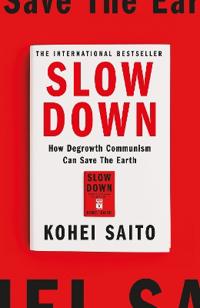 Kohei Saito: Slow Down (Hardcover, 2024, Orion Publishing Group, Limited)