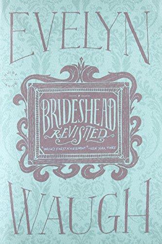 Evelyn Waugh: Brideshead Revisited