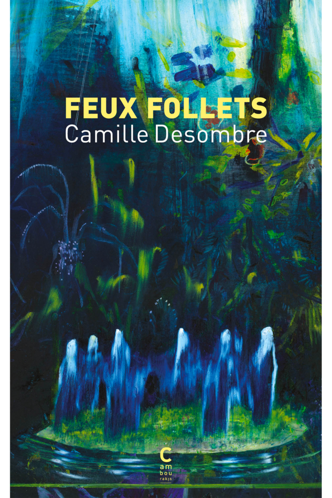 Camille Desombre: Feux follets (Paperback, Cambourakis)