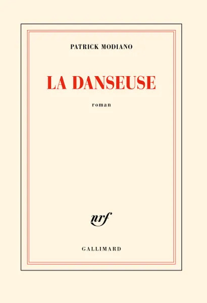 Patrick Modiano: La danseuse (Hardcover, Français language, Gallimard)