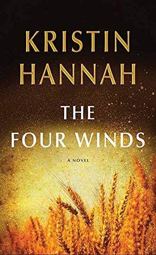 Kristin Hannah: The Four Winds (Hardcover, Center Point Pub)