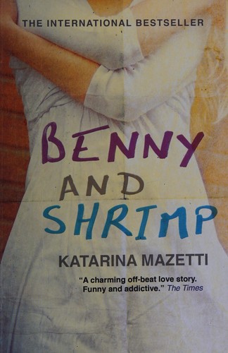 Katarina Mazetti: Benny and Shrimp (2010, Short)