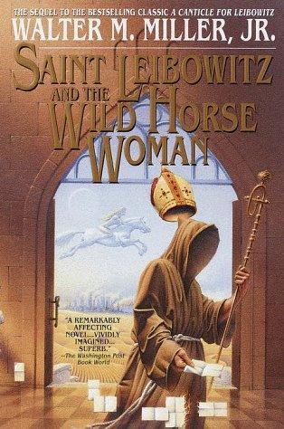 Walter M. Miller Jr., Terry Bisson: Saint Leibowitz and the Wild Horse Woman (Hardcover, 1997, Bantam Books)