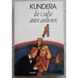 Milan Kundera: La valse aux adieux (French language, Éditions Gallimard)