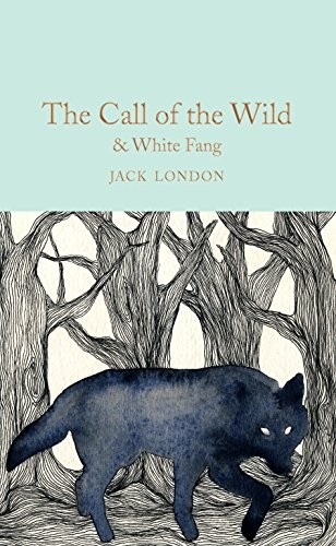 London., Marcus Clapham, Sam Gilpin: Call of the Wild and White Fang (2017, Pan Macmillan)