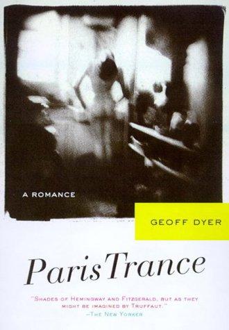 Geoff Dyer: Paris Trance (Paperback, 2000, North Point Press)