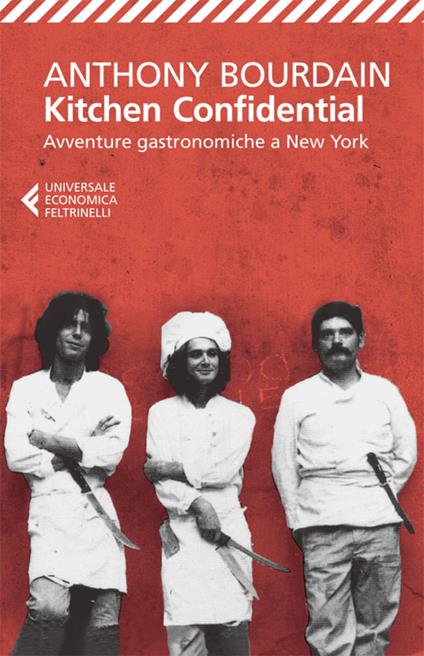 Anthony Bourdain: Kitchen confidential (EBook, italiano language, Feltrinelli)