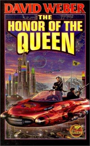 David Weber: The Honor of the Queen (Paperback, 2002, Baen)