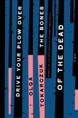 Olga Tokarczuk: Drive your plow over the bones of the dead (Hardcover, 2019, Riverhead Books)