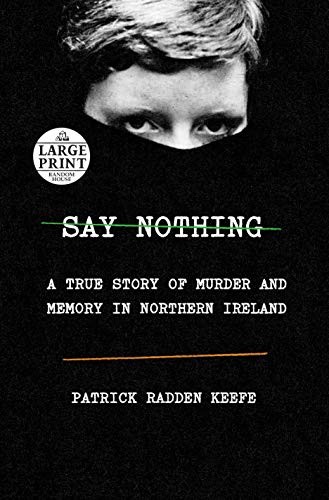 Patrick Radden Keefe: Say Nothing (Paperback, Random House Large Print)