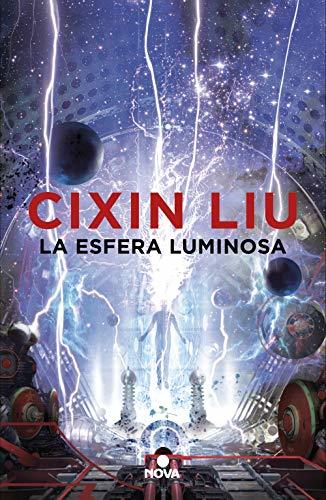 Liu Cixin, Javier Altayó: La esfera luminosa (EBook, Spanish language, 2019, Nova)