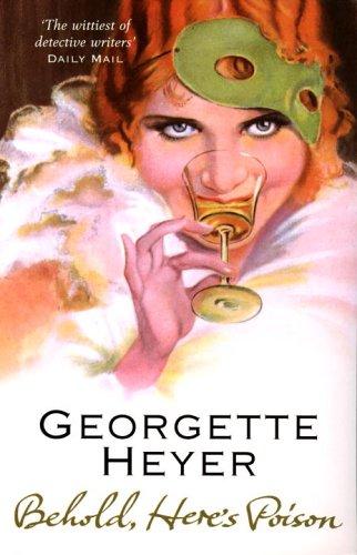 Georgette Heyer: Behold, Here's Poison (Paperback, Arrow)