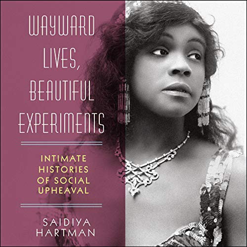 Allyson Johnson, Saidiya V. Hartman: Wayward Lives, Beautiful Experiments (AudiobookFormat, HighBridge Audio)