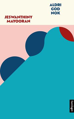 Jeswanthiny Mayooran: Aldri god nok (Paperback, nynorsk language, 2025, Samlaget)