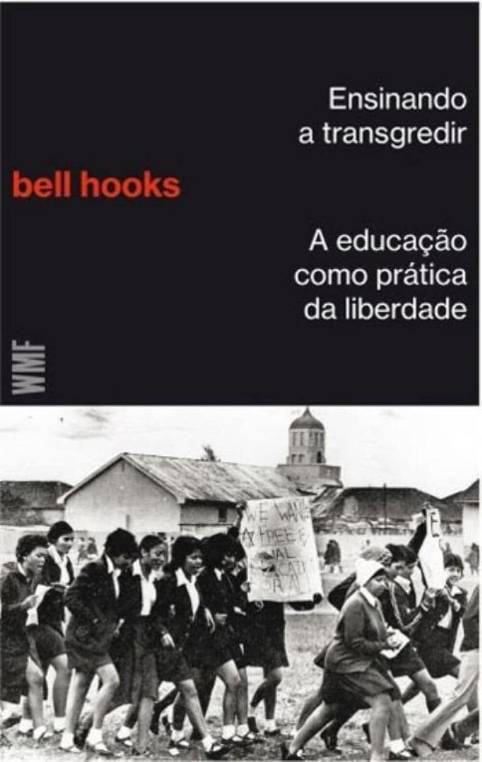 bell hooks: Ensinando a transgredir (Paperback, português language, 2019, Martins Fontes)