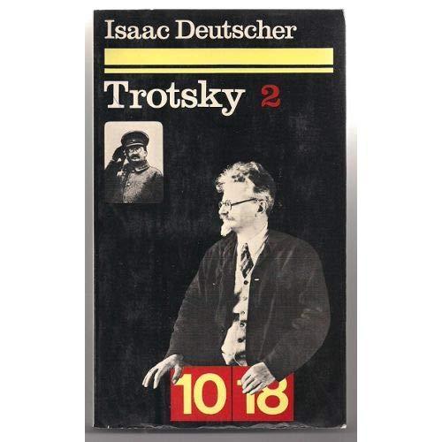 Isaac Deutscher: The prophet armed, Trotsky: 1879-1921. (French language, 1954)