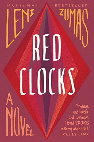 Leni Zumas: Red clocks (2018, Little, Brown and Company)