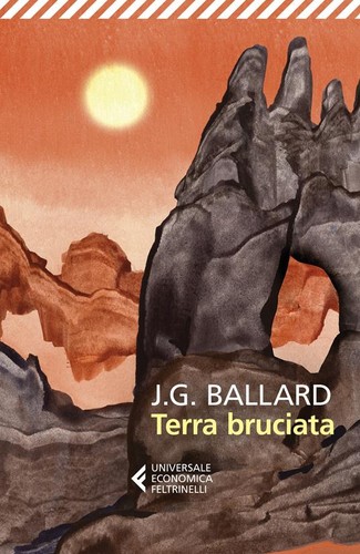 J. G. Ballard: Terra bruciata (Italian language, 2024, Feltrinelli)