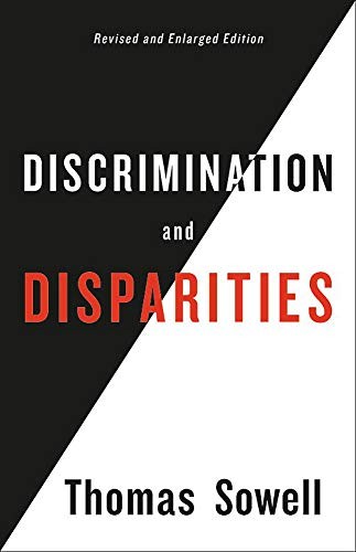 Thomas Sowell: Discrimination and Disparities (Hardcover, 2019, Basic Books)