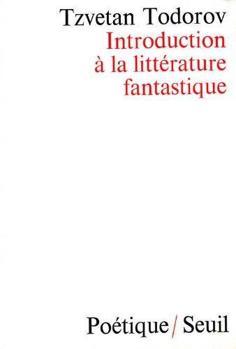 Tzvetan Todorov: Introduction à la littérature fantastique (French language, 1992, Éditions du Seuil)