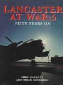 Mike Garbett, Brian Goulding: The Lancaster at war (1971)
