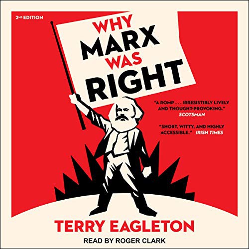 Terry Eagleton: Why Marx Was Right (AudiobookFormat, Tantor and Blackstone Publishing)