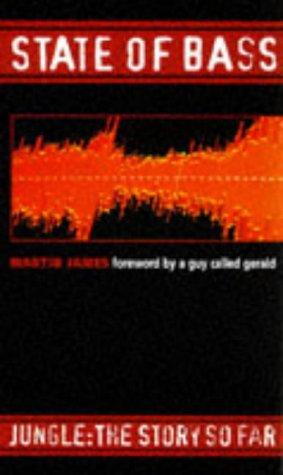 Martin James: State of Bass: Jungle  (Paperback, Boxtree, Limited)