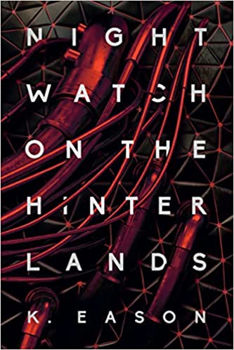 K. Eason: Nightwatch on the Hinterlands (2022, DAW)
