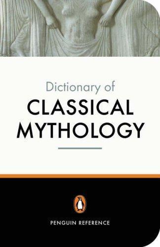 Pierre Grimal, Stephen Kershaw: The Penguin dictionary of classical mythology (1991)
