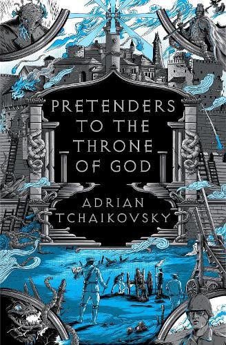 Adrian Tchaikovsky: Pretenders to the Throne of God