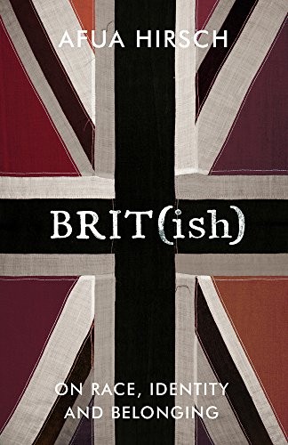Afua Hirsch: Brit(ish) (2018, Jonathan Cape)