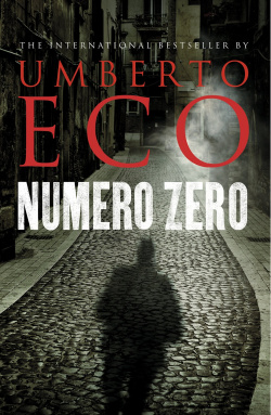 Umberto Eco: Numero zero (Hardcover, 2015, Harvill Secker)