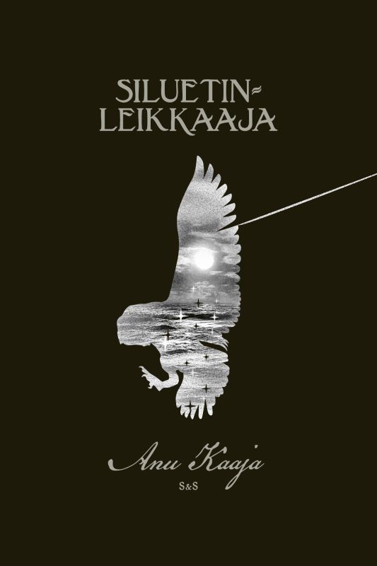 Anu Kaaja: Siluetinleikkaaja (Hardcover, Finnish language, 2026, Kustantamo S&S)