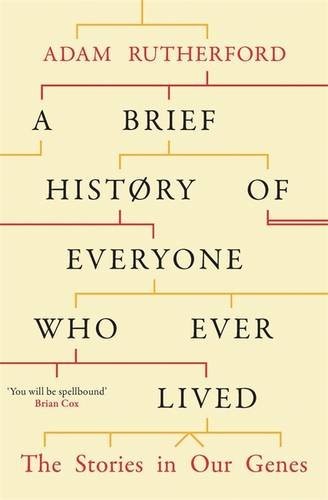 Adam Rutherford: A Brief History of Everyone Who Ever Lived (Hardcover, 2016, Orion Publishing Co, imusti, Orion Publishing Group, Limited)