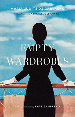 Maria Judite de Carvalho, Kate Zambreno, Margaret Jull Costa: Empty Wardrobes (2021, Two Lines Press)