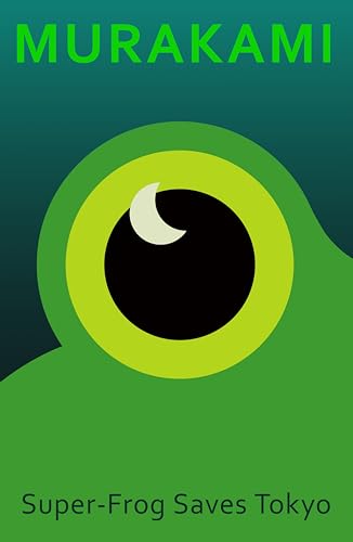 Haruki Murakami: Super-Frog Saves Tokyo