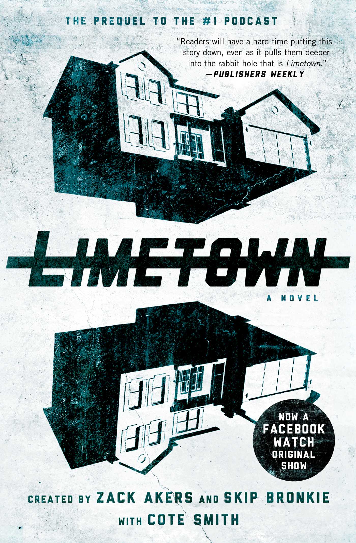 Zack Akers, Cote Smith, Skip Bronkie: Limetown (2018, Simon & Schuster)