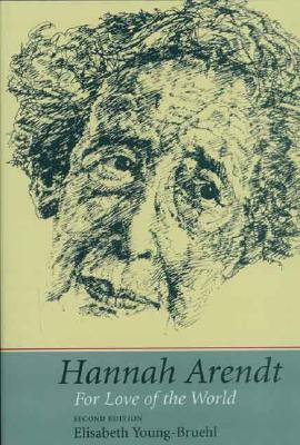 Elisabeth Young-Bruehl: Hannah Arendt (2004, Yale University Press)