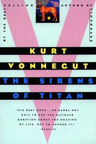 Kurt Vonnegut: The Sirens of Titan (1998, The Dial Press)