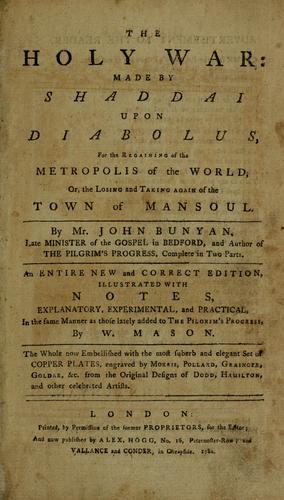 John Bunyan: The holy war (1782, Printed, by permission of the former proprietors, for the editor; and now published by Alex. Hogg ... and Vallance and Conder ...)