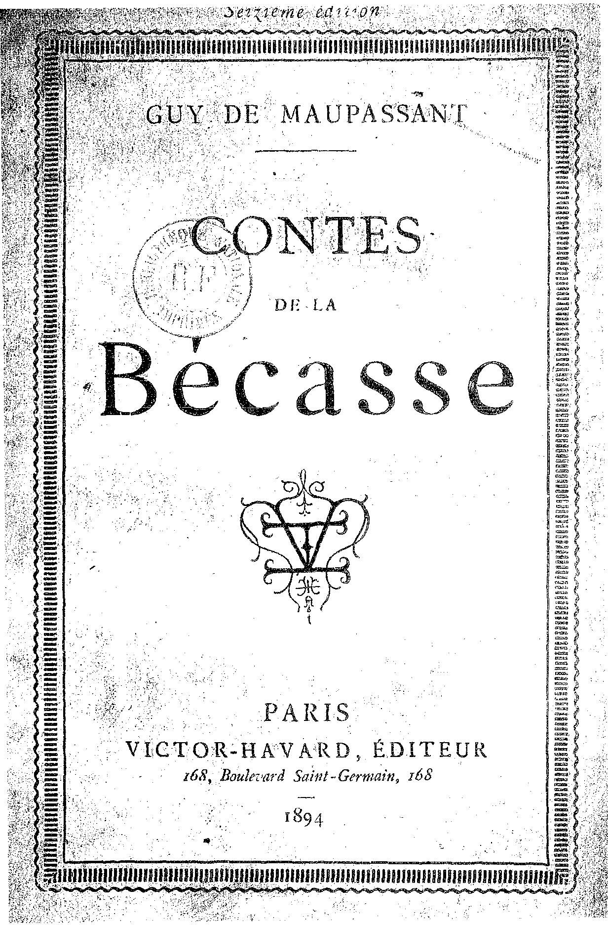 Guy de Maupassant: Contes de la bécasse (French language, 1894, Victor-Havard éd.)