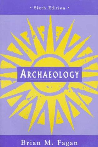 Brian M. Fagan: Archaeology (Paperback, 1996, Longman Pub Group)